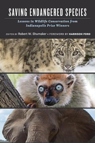 Saving Endangered Species: Lessons in Wildlife Conservation from Indianapolis Prize Winners von Johns Hopkins University Press